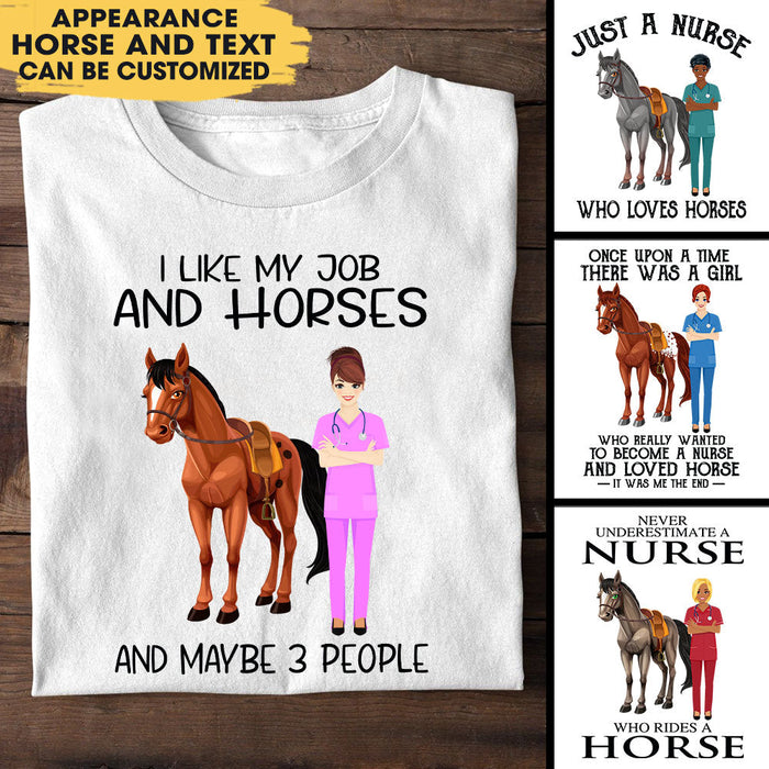 I Like My Job And Horses - Personalized Nurse Shirt