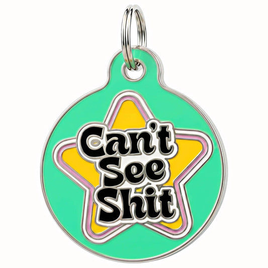 Bad Tags - Funny Dog Tag Charm or Pet ID Tag - Can't See Shit