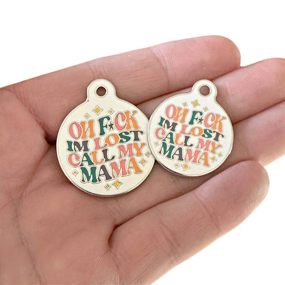 Bad Tags - Dog ID Tag Personalized - F*ck I'm Lost Call Mama - Dog.Dog.Cat.