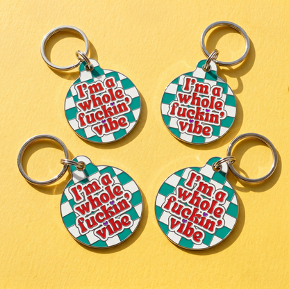 Bad Tags - Funny Dog Charm & Pet ID Tag - I'm a Whole Vibe - Dog.Dog.Cat.
