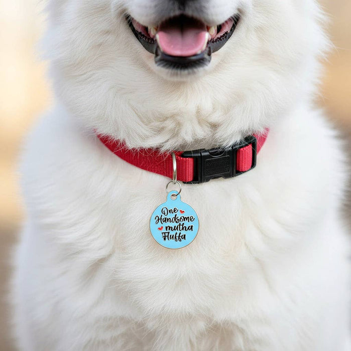 Bad Tags - Cute Dog Charm & Pet ID Tag - One Handsome Mutha Fluffa - Dog.Dog.Cat.