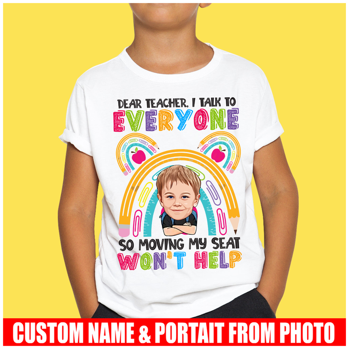 Dear Teacher, I Talk To Everyone - Back To School Tee - Custom Cartoon Portrait From Your Photo