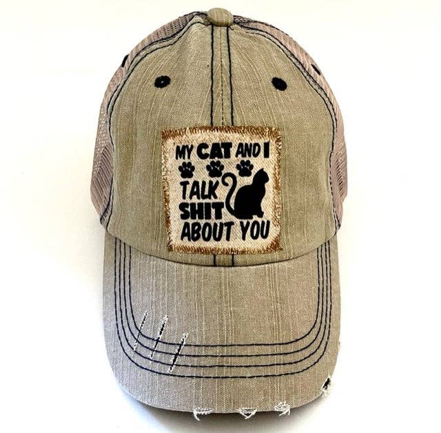 Jana's Flannels - MY CAT AND I TALK SHIT ABOUT YOU DISTRESSED TRUCKER HAT - Dog.Dog.Cat.