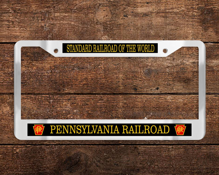 Pennsylvania Railroad - Standard Railroad of the World (PRR) Chrome License Plate Frame