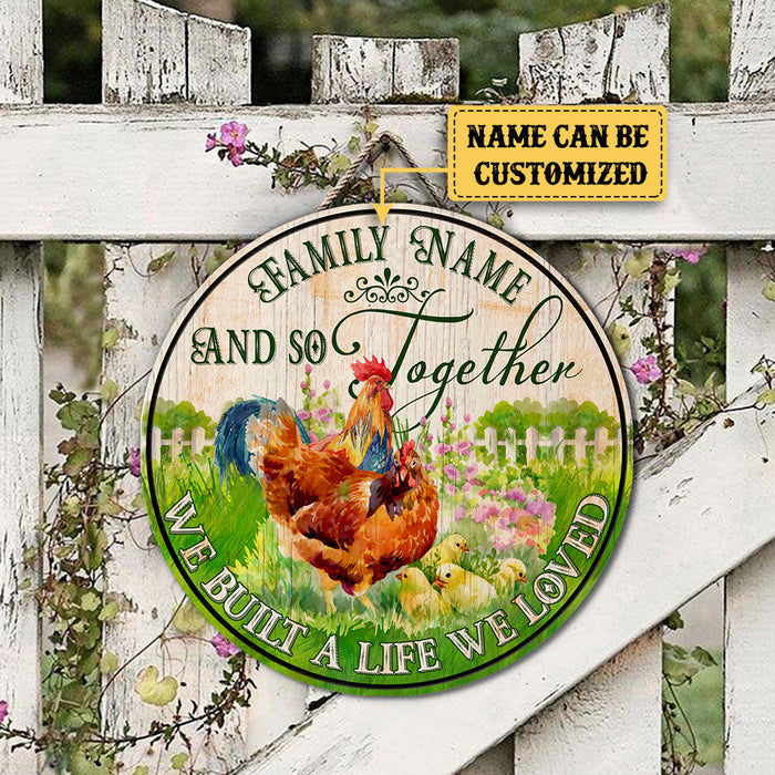 Personalized Chicken We Built A Life We Loved Wood Round Sign
